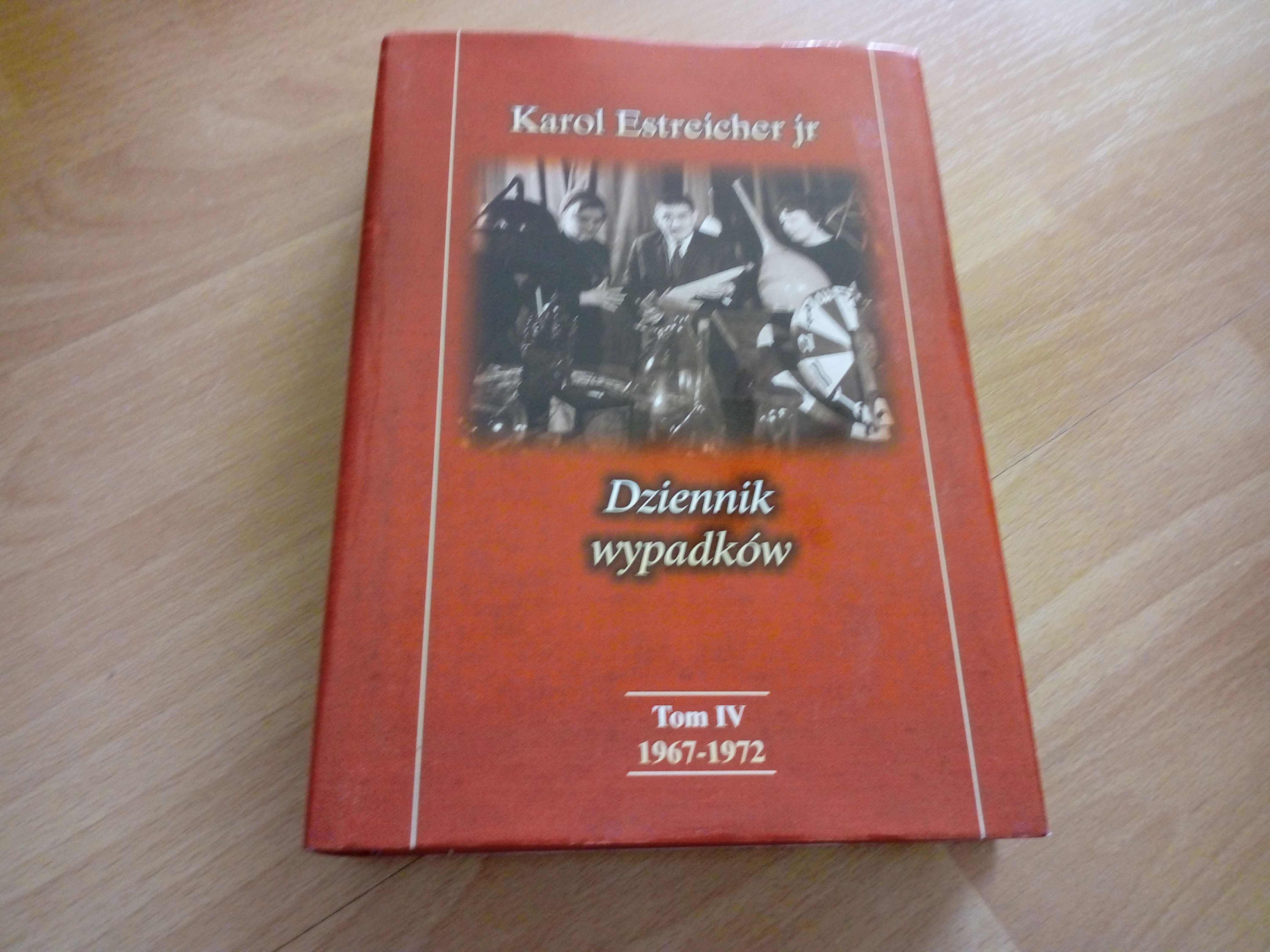 Dziennik wypadków tom IV 1967-72 Karol Estreicher jr