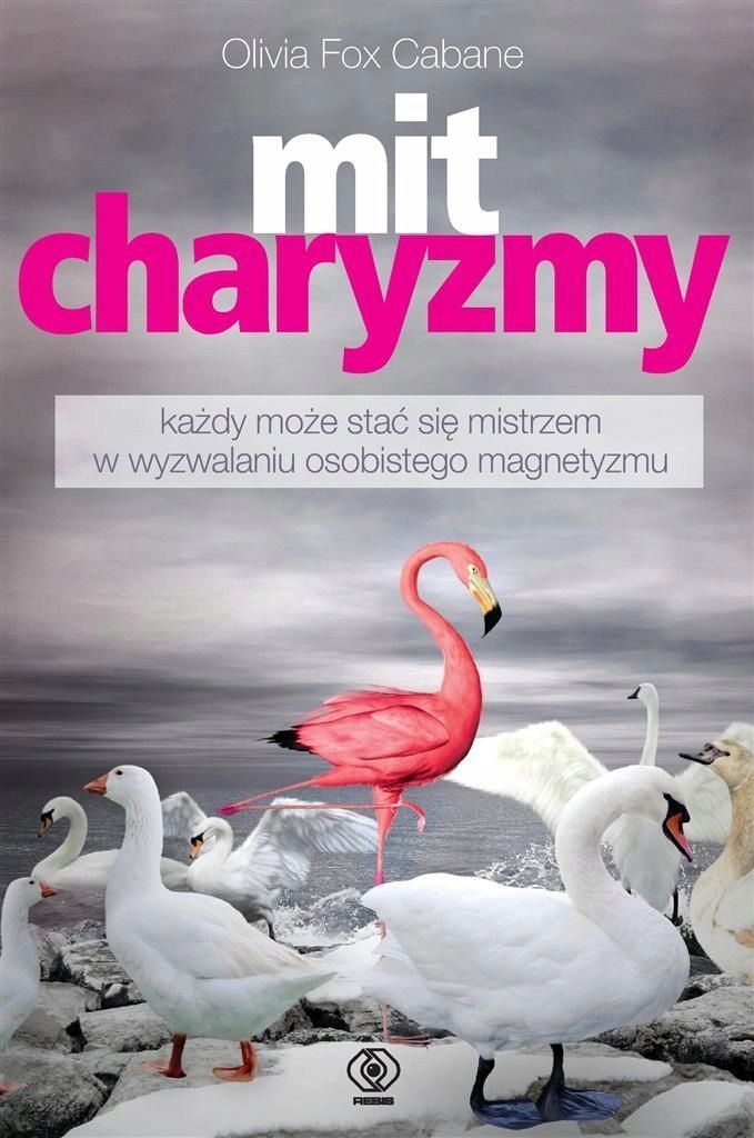 Mit Charyzmy, Olivia Fox Cabane, Grażyna Skoczylas