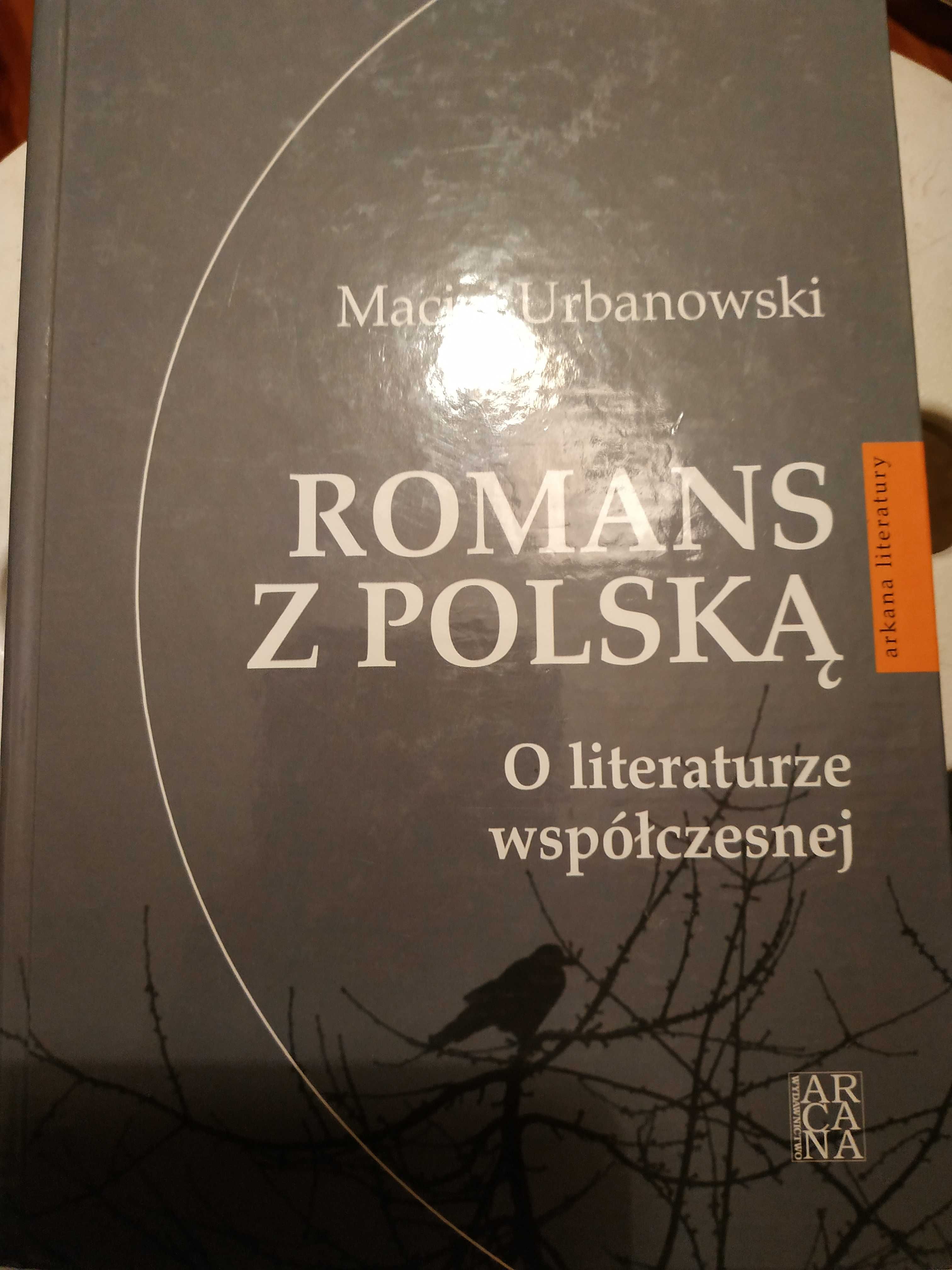 Maciej Urbanowski Romans z Polską tw nowa unikat