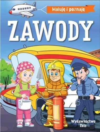 Maluję i poznaję. Zawody - praca zbiorowa