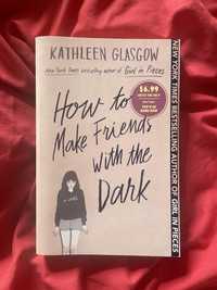 How to make friends with the dark kathleen glasgow book english