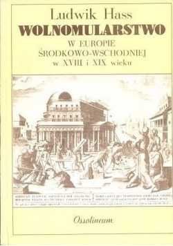 Wolnomularstwo w Europie Środkowo-Wschodniej w XVIII i XIX wieku Hass