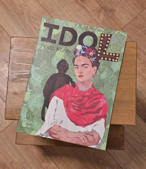 Idol Frida Kahlo Justyna Styszyńska Wyd. Widnokrąg UNIKAT