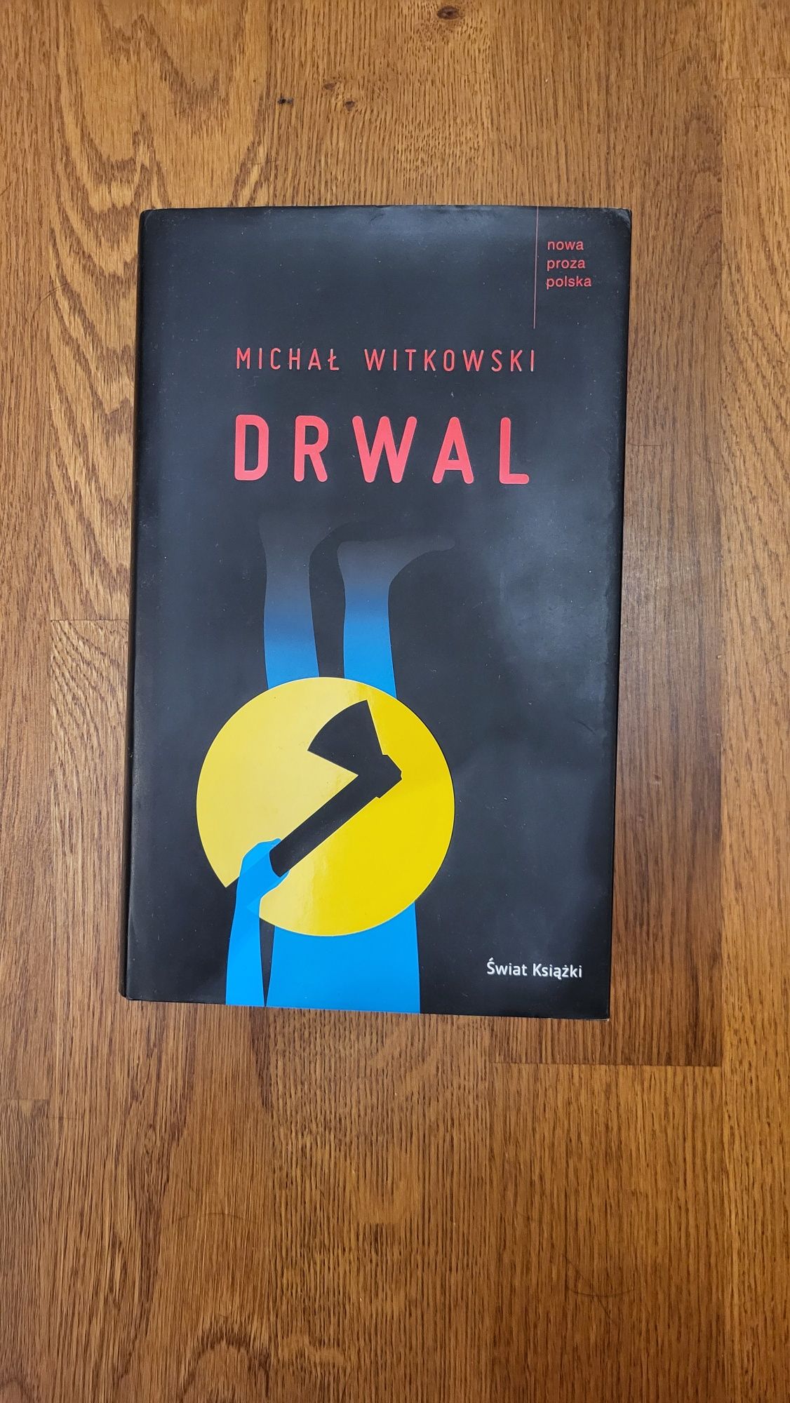 Michał Witkowski - Drwal