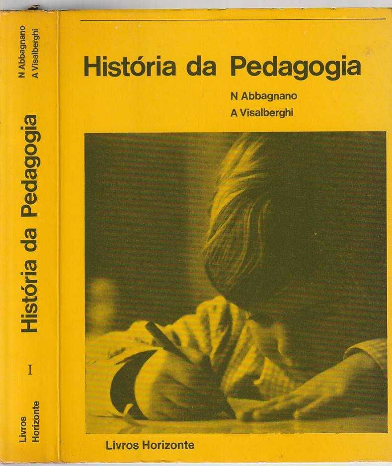 História da pedagogia – 2 volumes- Abbagnano;  Visalberghi