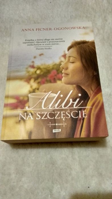 Anna Ficner – Ogonowska „Alibi na szczęście”