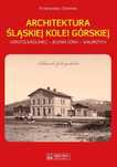 Architektura Śląskiej Kolei Górskiej. Księży Młyn. Nowy Produkt