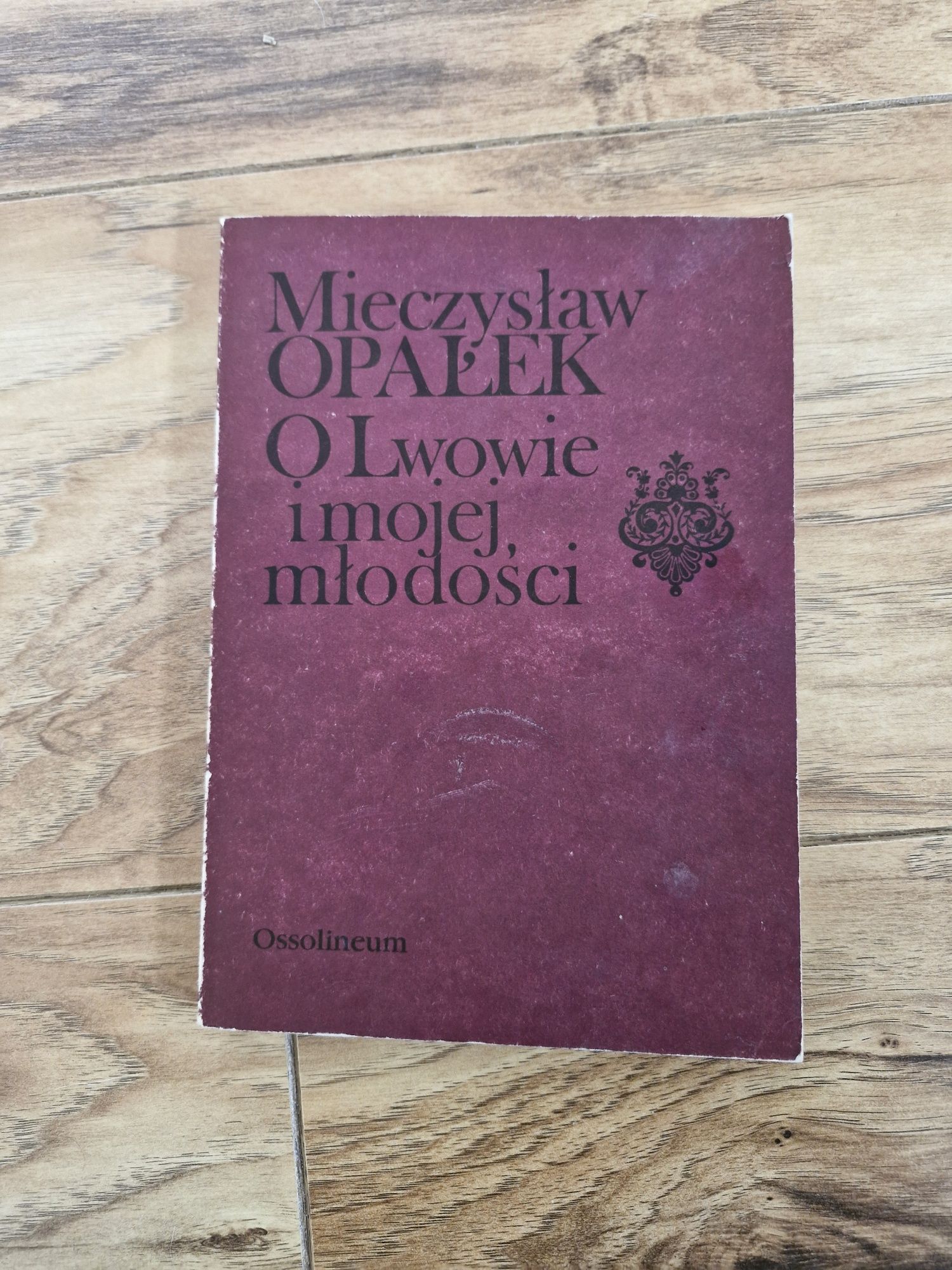 O Lwowie i mojej młodości. Mieczysław Opałek