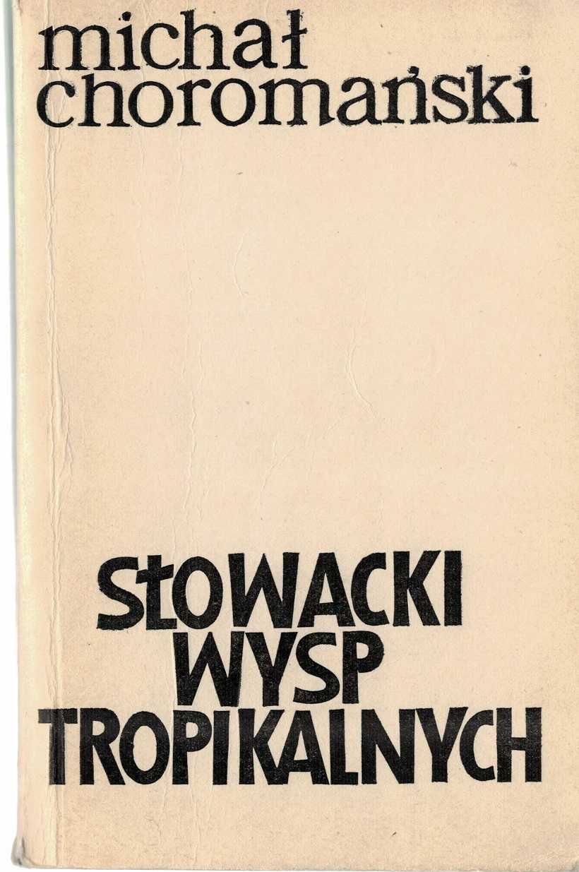 Słowacki wysp tropikalnych  Michał Choromański