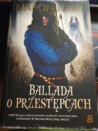 Marcin Hybel Ballada o przestępcach