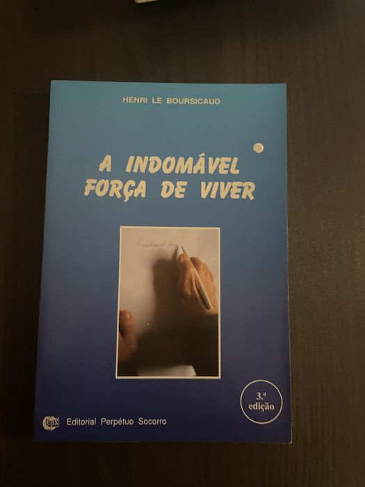 A Indomavel Forca de Viver - Henri Le Boursicaud