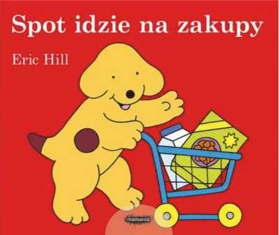 Spot idzie na zakupy - Eric Hill