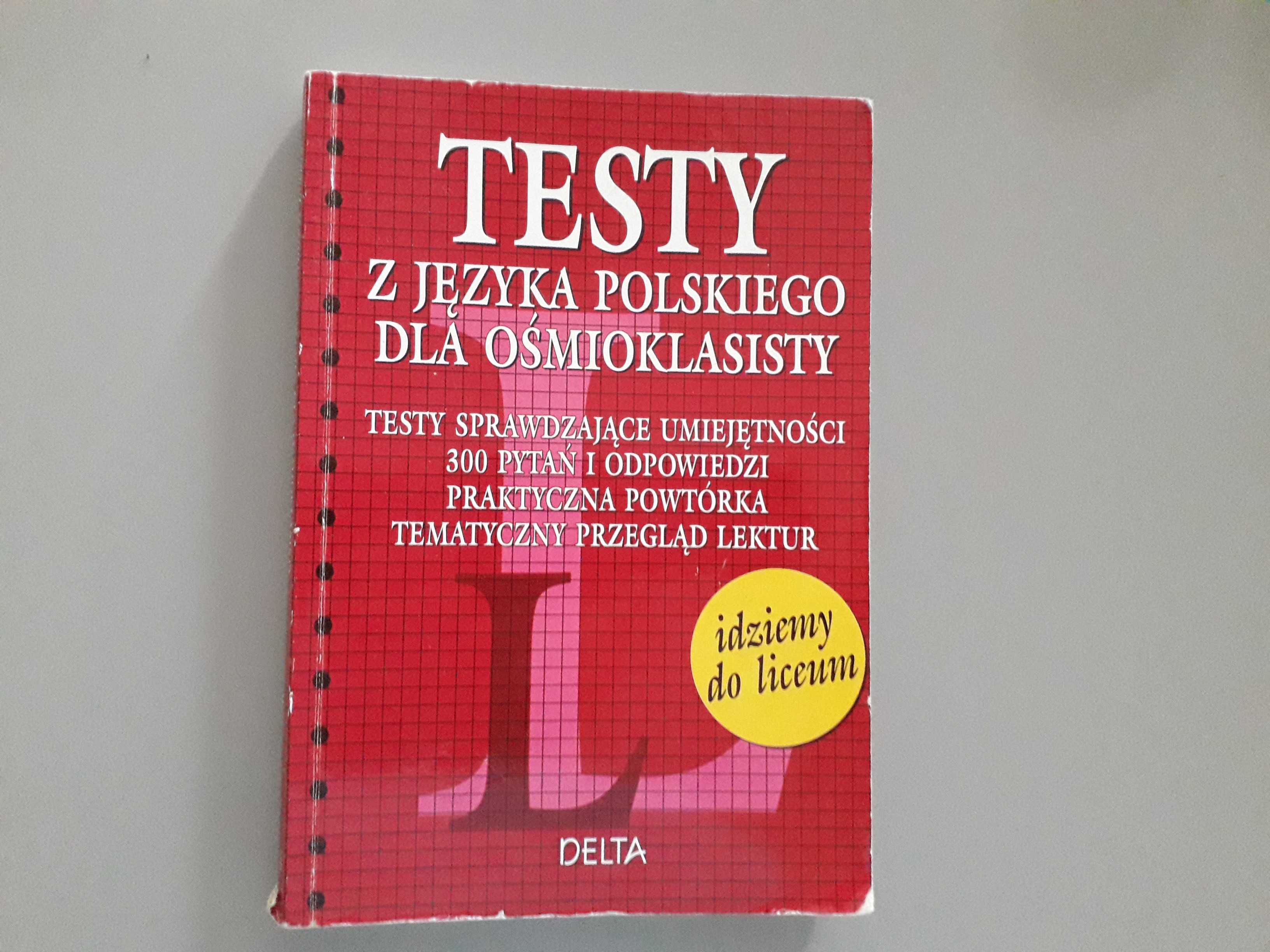 Testy j.polski dla ośmioklasistów DELTA Dziubalscy