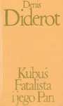Kubuś Fatalista I Jego Pan D. Diderot