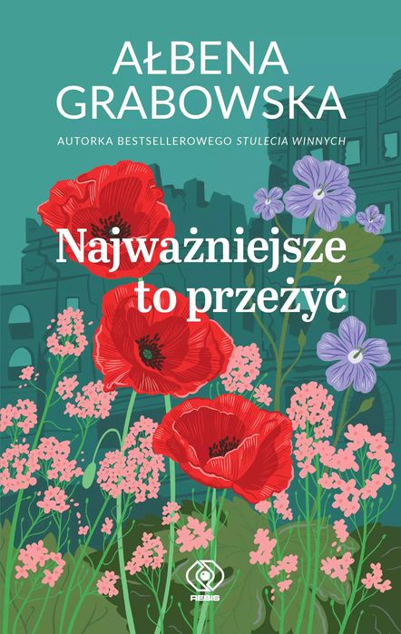Najważniejsze to przeżyć. Rebis