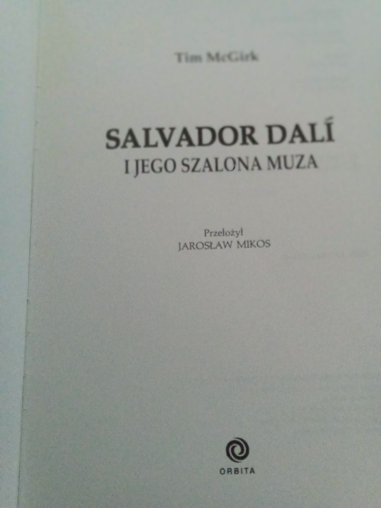 Salvador Dali i jego szalona muza, Tim McGirk