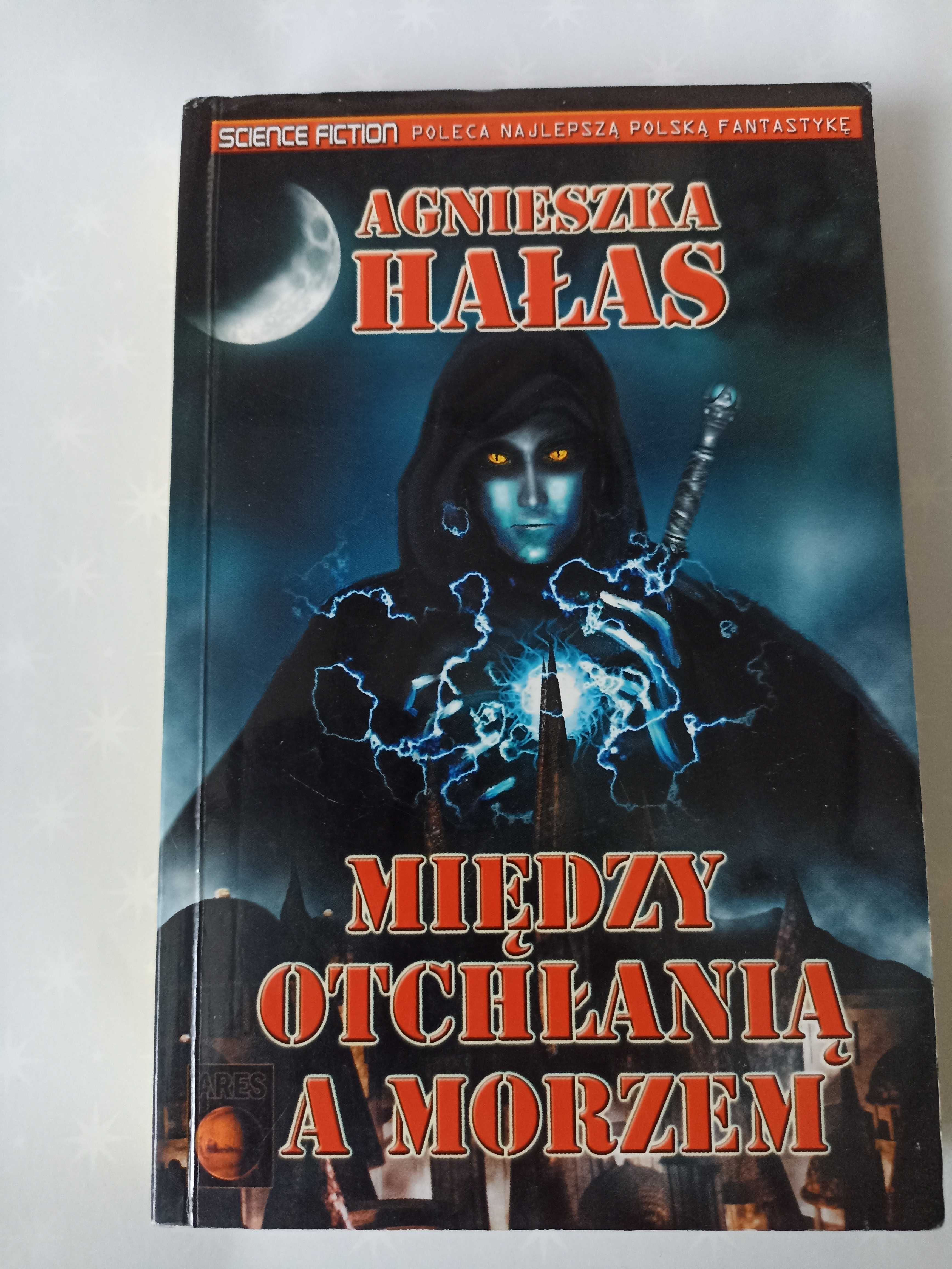 Agnieszka Hałas Między Otchłanią a morzem