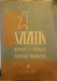 Szczecin 1945 - 1960 Dzieje Miasta  - W. Myślenicki