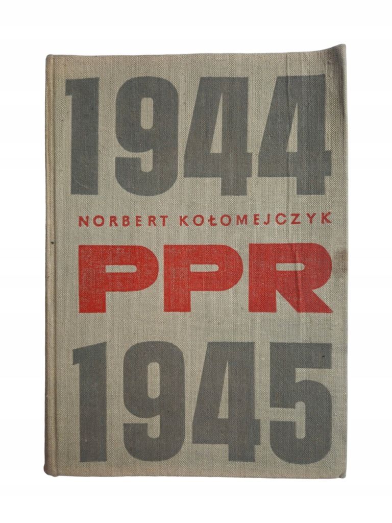 Norbert Kołomejczyk PPR 1944 Studia nad rozwojem organizacyjnym