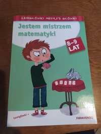 Siedmioróg - Jestem mistrzem matematyki 8-9 lat - zadania i łamigłówki