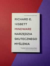 Richard E. Nisbett - Mindware Narzędzia Skutecznego Myślenia