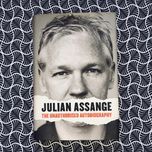 Julian Assange: The unauthorised Autobiography