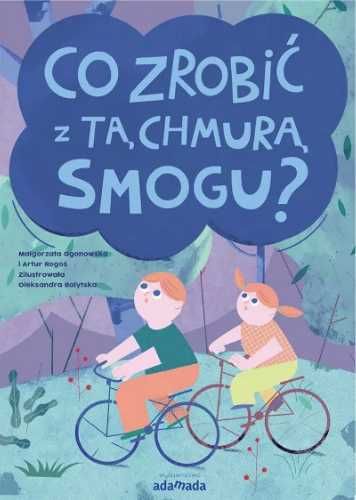 Co zrobić z tą chmurą smogu? - Małgorzata Ogonowska, Artur Rogoś, Ole