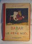 " Babar et le Pere Noel", Albums Babar, Hachette 1941.  Jean de Brunho