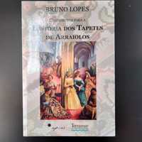 Contributos Para a História dos Tapetes de Arraiolos - Bruno Lopes