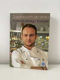 Zapraszam do stołu kuchnia Jerzego Knappe książka