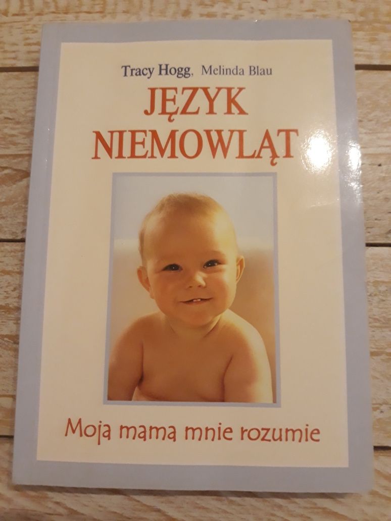 Język niemowląt. Tracy Hogg, Melinda Blau