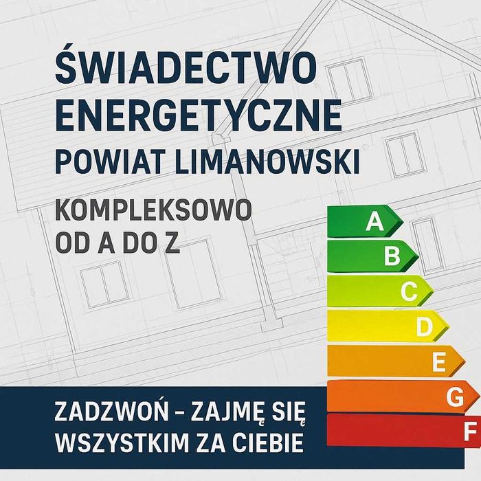 Świadectwo energetyczne - Limanowa. Szybko i min. formalności.