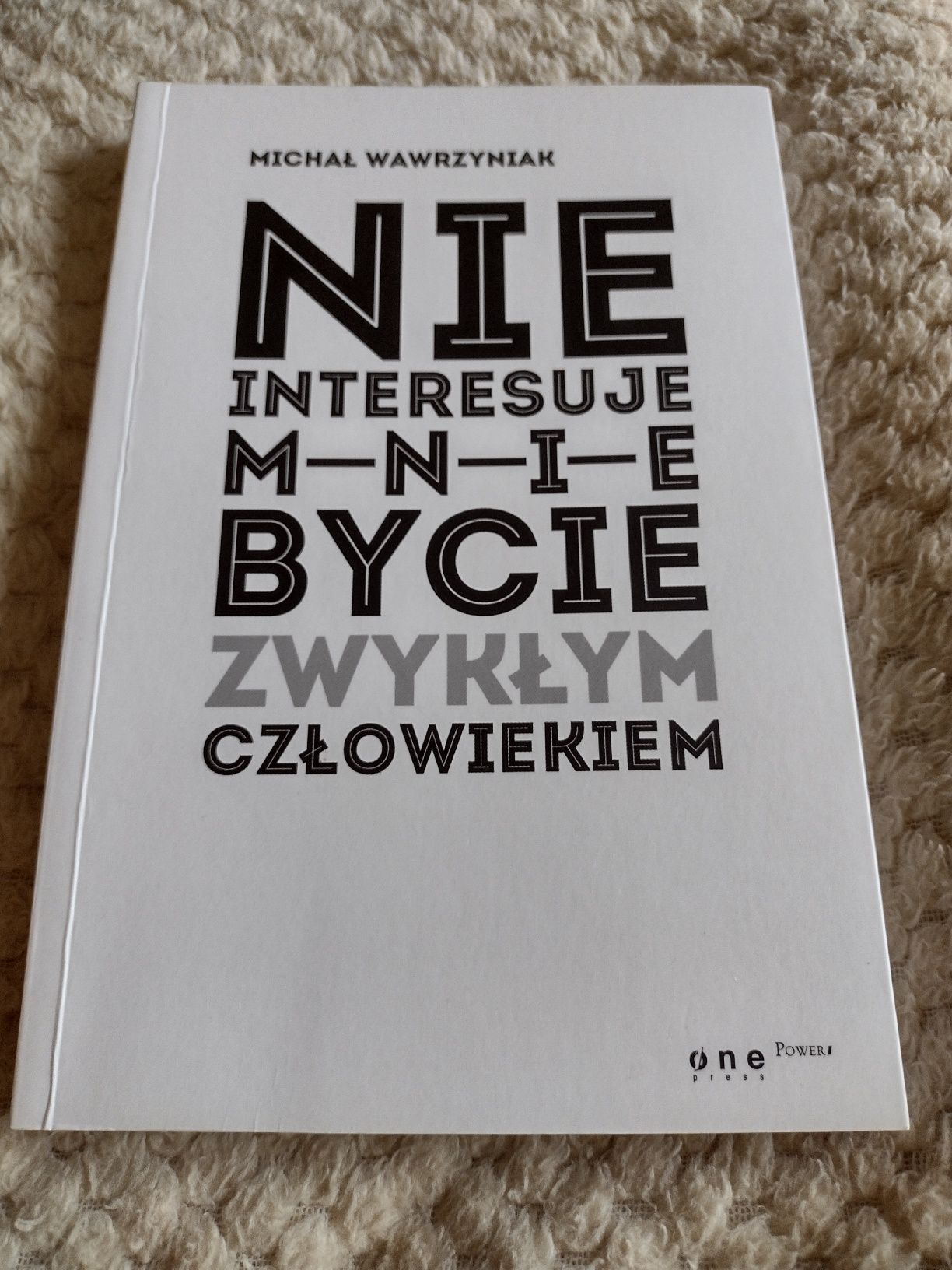 Motywująca książka Nie interesuje mnie bycie zwykłym człowiekiem