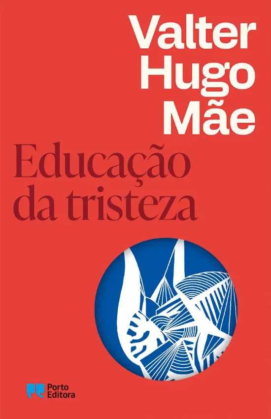 Educação da tristeza de valter hugo mãe