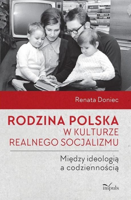 Rodzina polska w kulturze realnego socjalizmu.