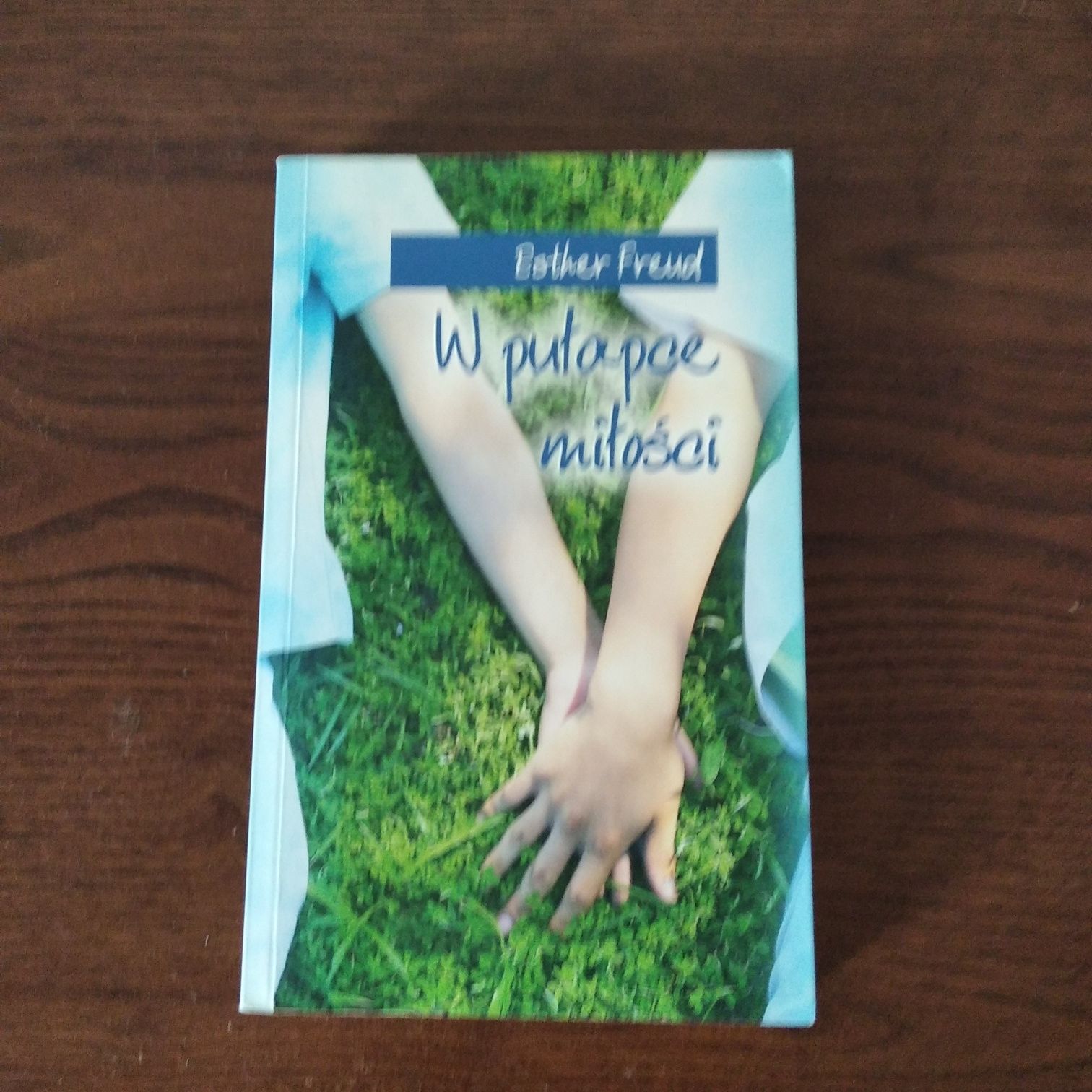 Esther Freud "W pułapce miłości"