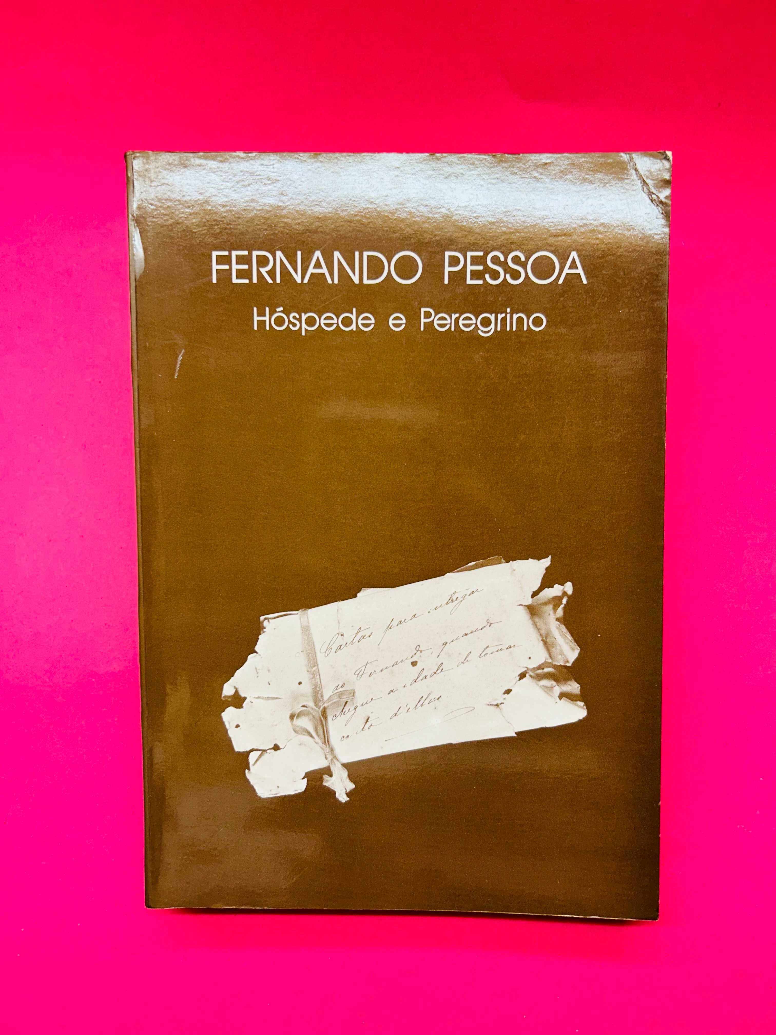 Fernando Pessoa, Hóspede e Peregrino - Teresa Lopes e Maria Abreu