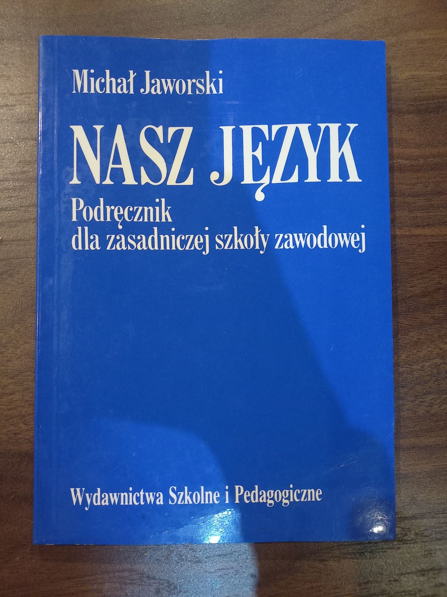 Nasz Język  podręcznik dla ZSZ  Michał Jaworski