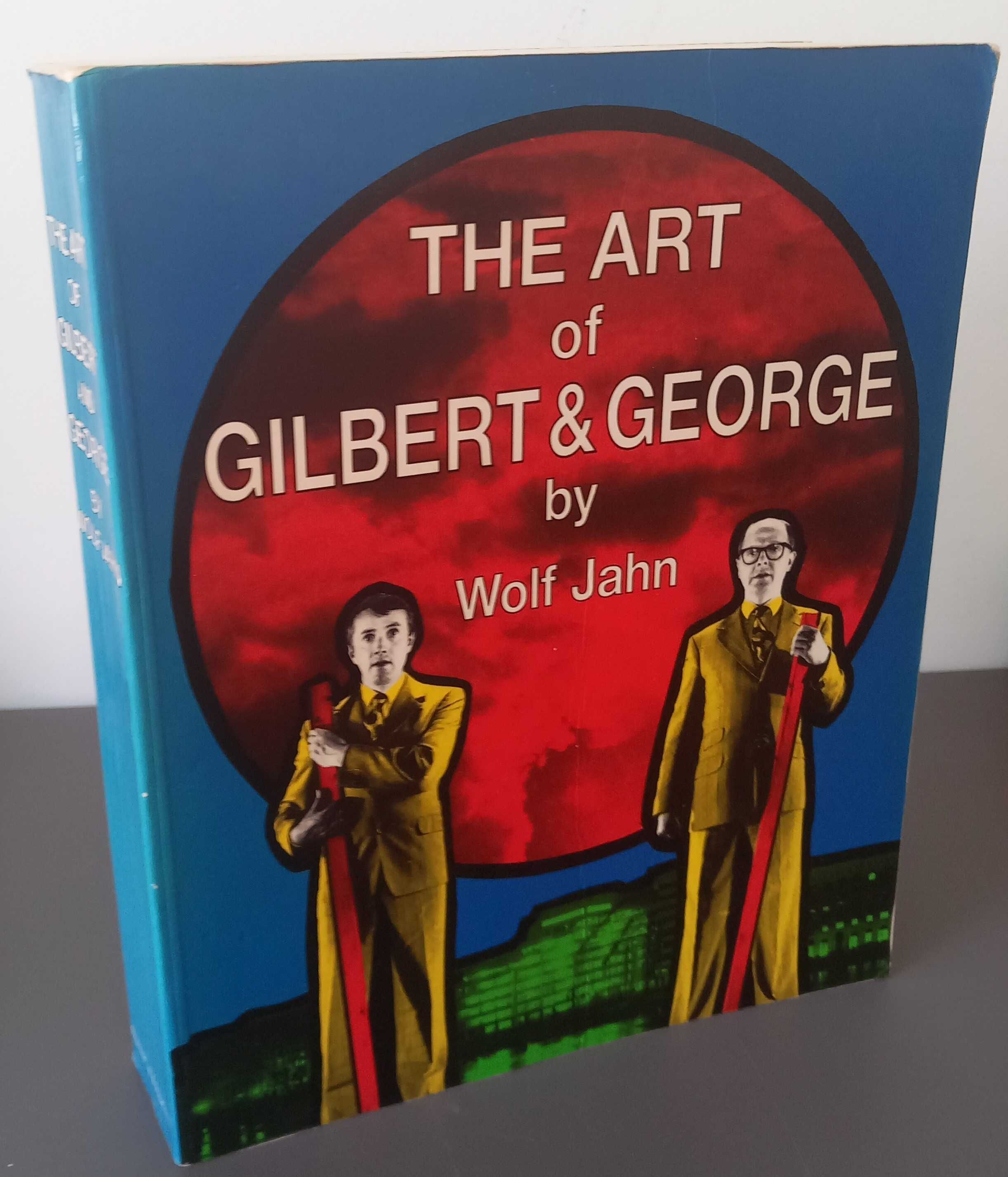 Wolf Jahn- The Art of Gilbert & George [Thames & Hudson; 1990]