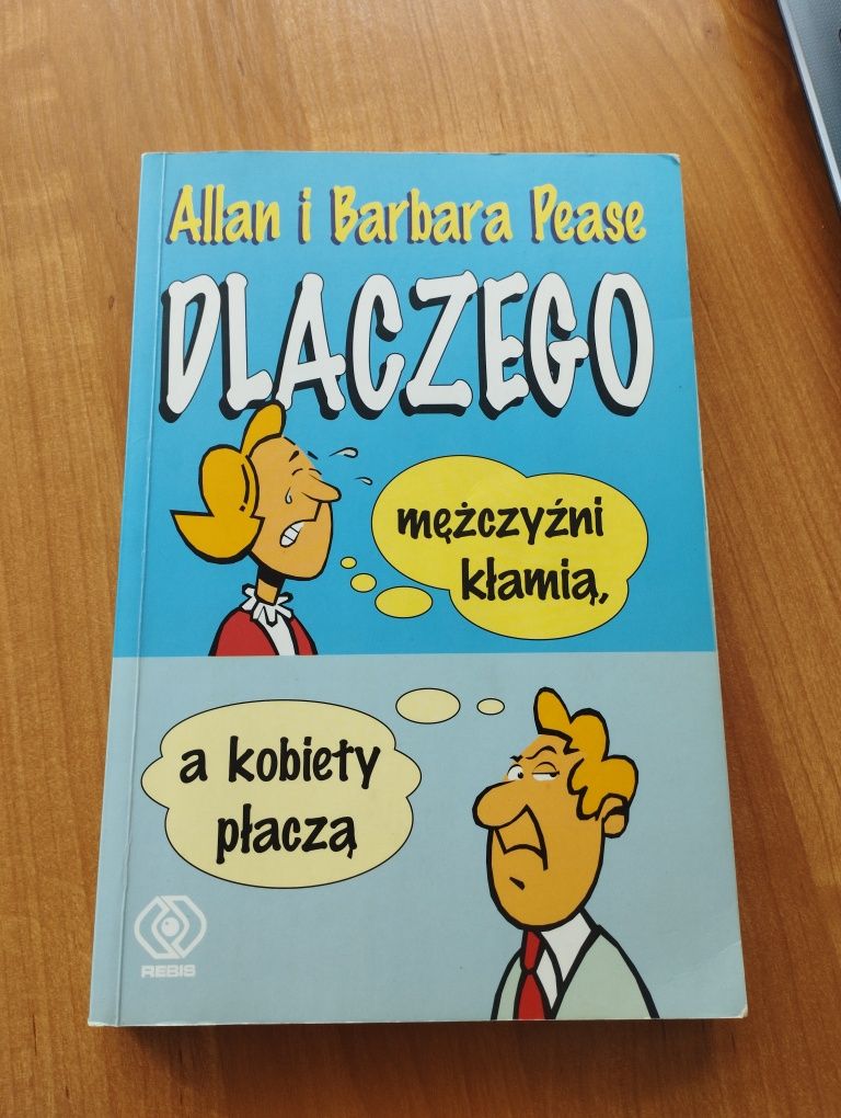 Allan i Barbara Pease Dlaczego mężczyźni kłamią, a kobiety płaczą