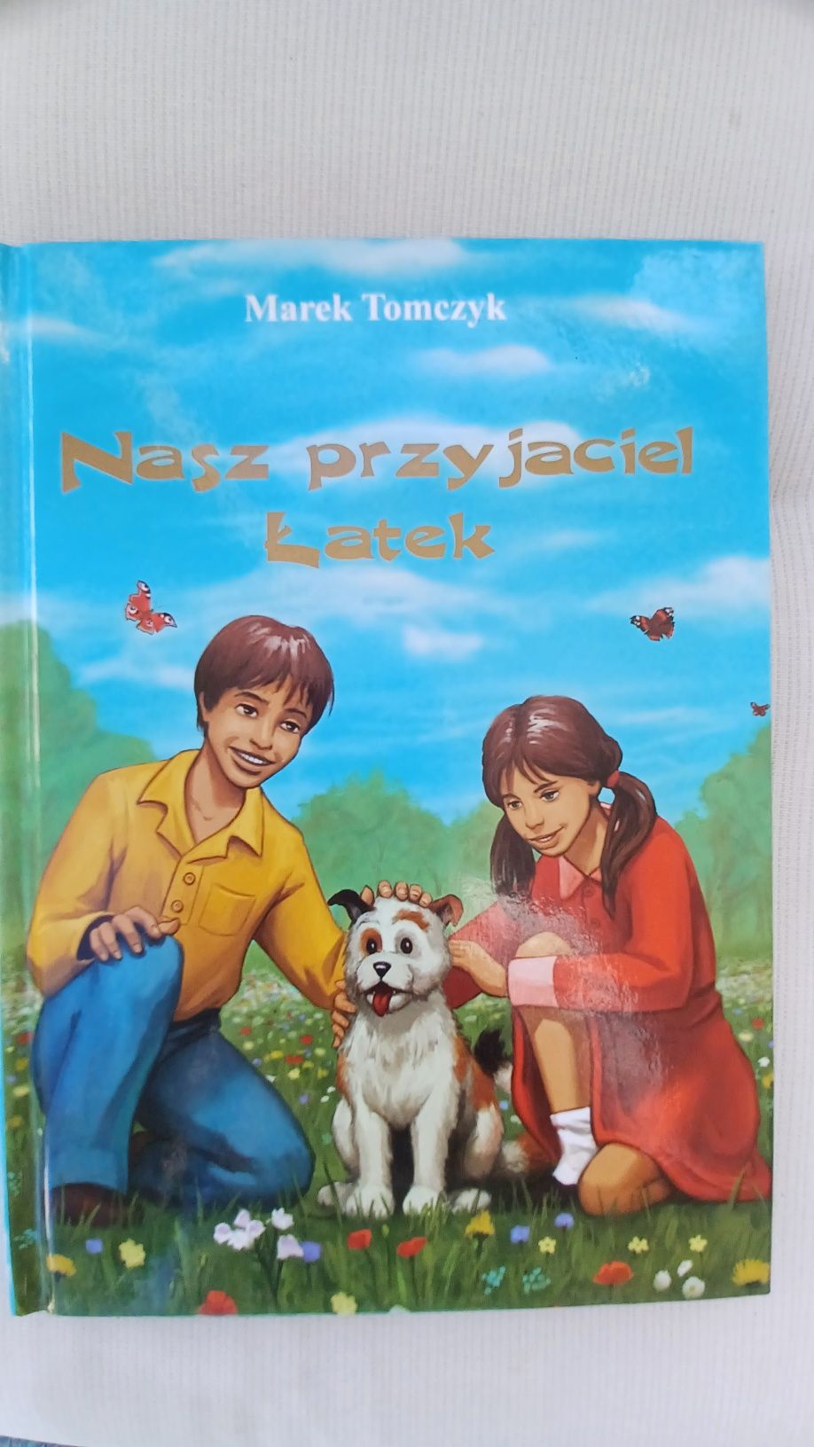 Marek Tomczyk: Nasz przyjaciel Łatek jak nowa