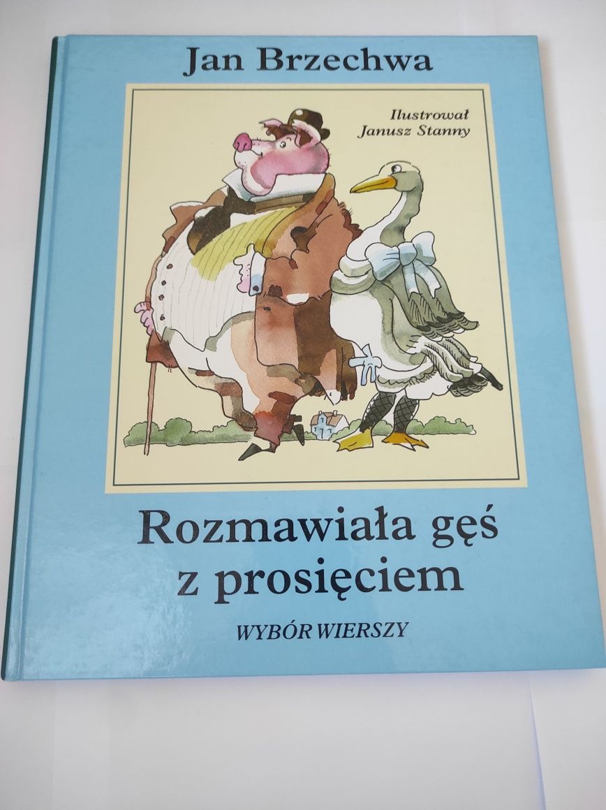 Rozmawiała gęś z prosięciem - wybór wierszy Jan Brzechwa