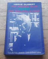 Ao Amigo Que Não Me Salvou a Vida, de Hervé Guibert