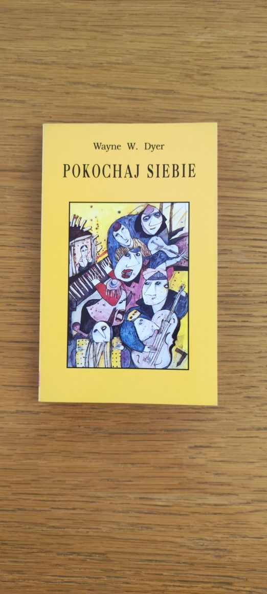 Dyer W.W. Pokochaj siebie