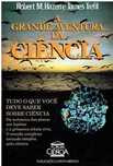 12227

A Grande Aventura da Ciência
de Robert M. Hazen e James Trefil