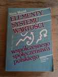 Elementy systemu wartości współczesnego społeczeństwa polskiego Miszta
