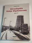 Górnośląskie Koleje Wąskotorowe TOM II - Krzysztof Soida