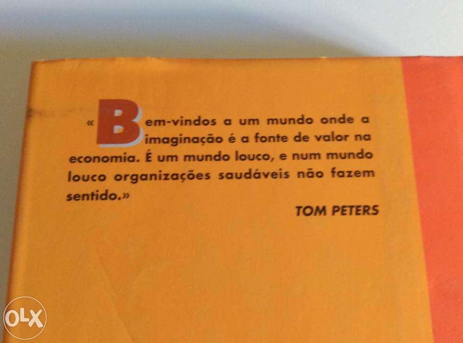 O Seminário de Tom Peters - Tempos Loucos pedem Organizações Loucas