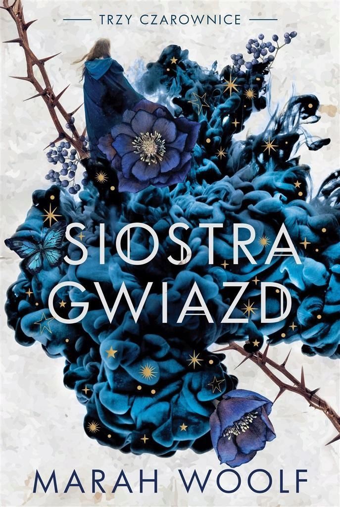 Trzy Czarownice T.1 Siostra Gwiazd, Marah Woolf