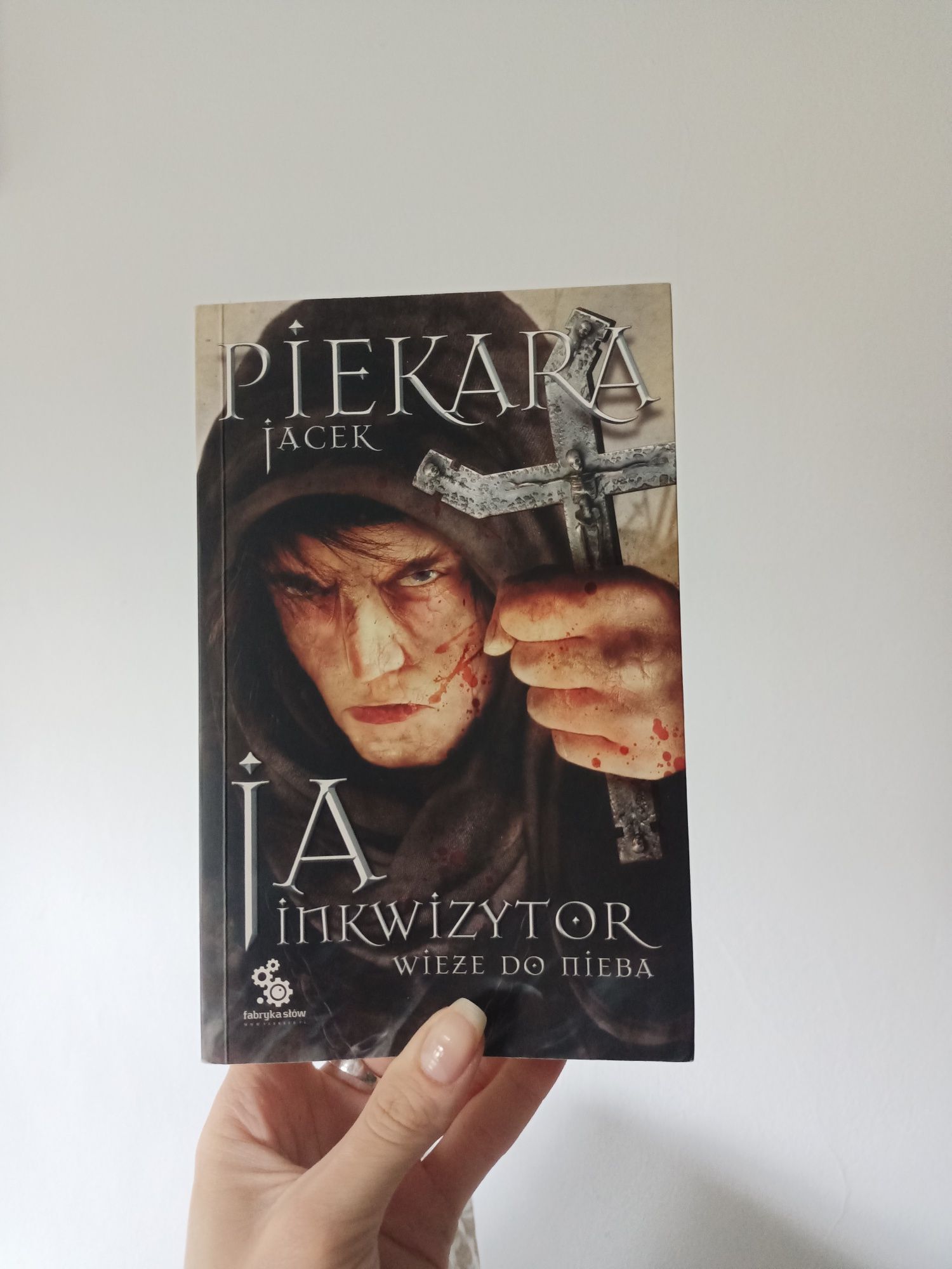 I wydanie, Ja inkwizytor. Wieże do nieba, Jacek Piekara